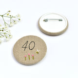 Embroidered 40th Birthday badge, embroidered badge, personalised birthday badges handmade by Stitch Galore 